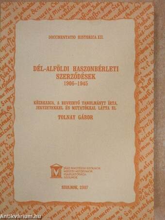 Dél-alföldi haszonbérleti szerződések 1906-1945