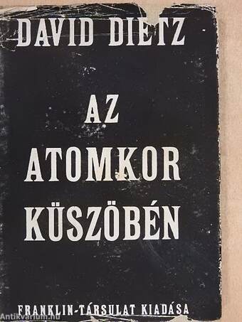 Az atomkor küszöbén