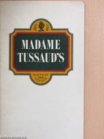 Madame Tussaud's Illustrated Guide