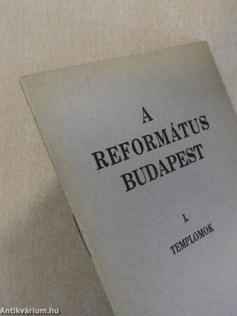 A református Budapest I.