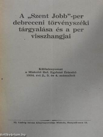 A "Szent Jobb"-per debreceni törvényszéki tárgyalása és a per visszhangjai