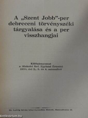 A "Szent Jobb"-per debreceni törvényszéki tárgyalása és a per visszhangjai