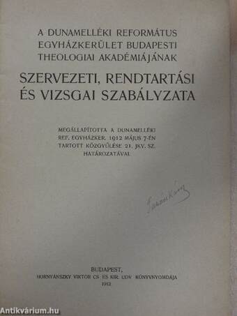 A Dunamelléki Református Egyházkerület Budapesti Theologiai Akadémiájának szervezeti, rendtartási és vizsgai szabályzata