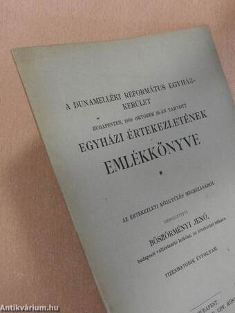 A Dunamelléki Református Egyházkerület Budapesten, 1909 október 18-án tartott egyházi értekezletének emlékkönyve