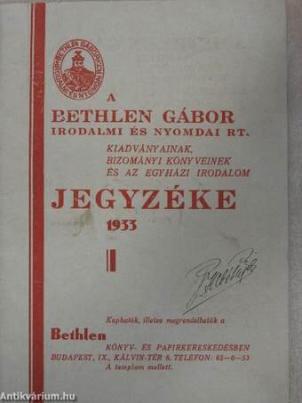 A Bethlen Gábor Irodalmi és Nyomdai RT. kiadványainak, bizományi könyveinek és az egyházi irodalom jegyzéke 1933.