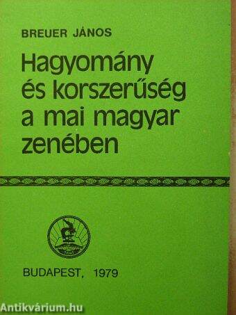 Hagyomány és korszerűség a mai magyar zenében