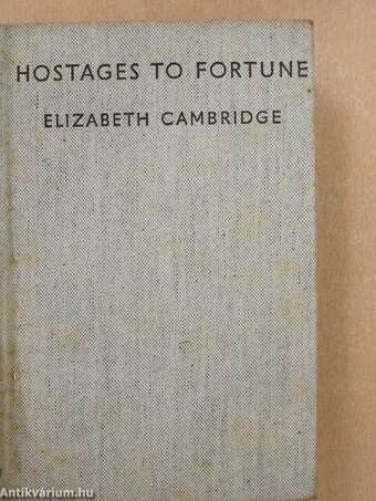 Hostages to Fortune: A Novel