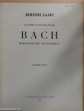 Elemző tanulmányok Bach háromszólamú invencióihoz