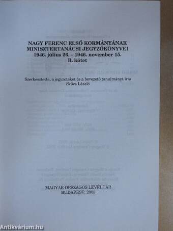 Nagy Ferenc első kormányának minisztertanácsi jegyzőkönyvei 1946. február 5. - 1946. november 15. II. (töredék)