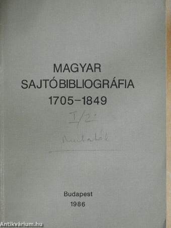 Magyar sajtóbibliográfia 1705-1849 I/2.