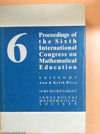 Proceedings of the Sixth International Congress on Mathematical Education