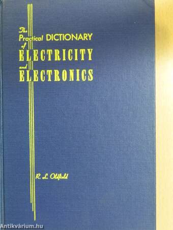 The Practical Dictionary of Electricity and Electronics