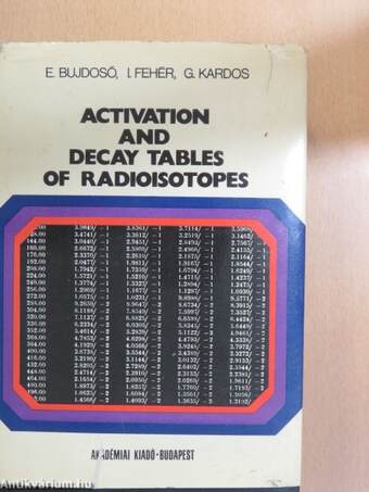 Activation and decay tables of radioisotopes