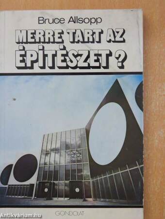 Merre tart az építészet?