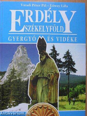 Erdély-Székelyföld - Gyergyó és vidéke