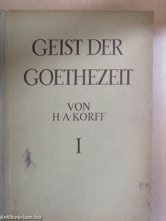 Geist Der Goethezeit I.