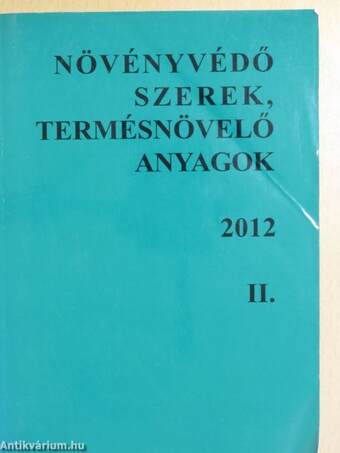 Növényvédő szerek, termésnövelő anyagok 2012. II.