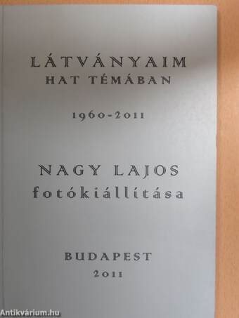 Látványaim hat témában 1960-2011