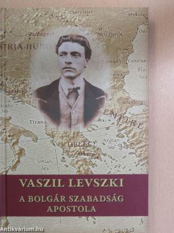Vaszil Levszki - A bolgár szabadság apostola