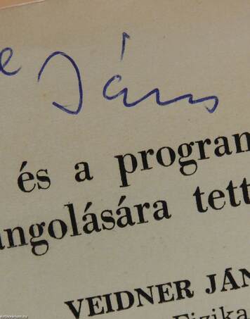 A hagyományos és a programozott fizikaoktatás összehangolására tett kísérletek (dedikált példány)