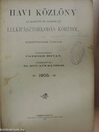 Havi közlöny az elméleti és gyakorlati lelkipásztorkodás köréből 1905. (nem teljes évfolyam)