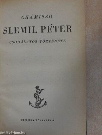 Slemil Péter csodálatos története