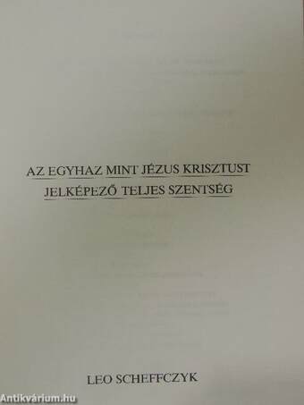 Az egyhaz mint Jézus Krisztust jelképező teljes szentség