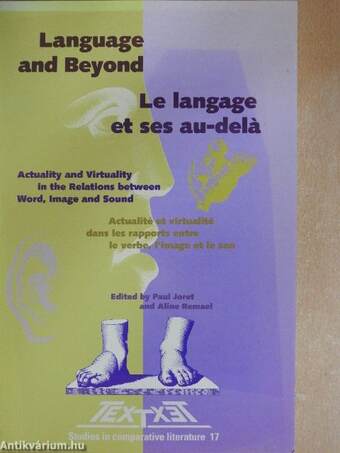 Language and Beyond/Le langage et ses au-delá