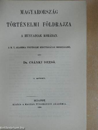 Magyarország történelmi földrajza a Hunyadiak korában I. (töredék)