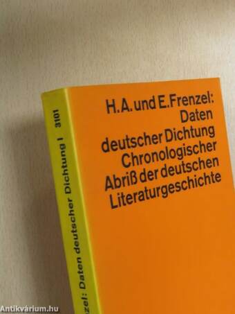 Daten deutscher Dichtung Chronologischer Abriß der deutschen Literaturgeschichte I-II.