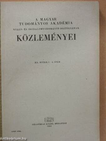 A Magyar Tudományos Akadémia Nyelv- és Irodalomtudományi Osztályának közleményei XX. 1-4.