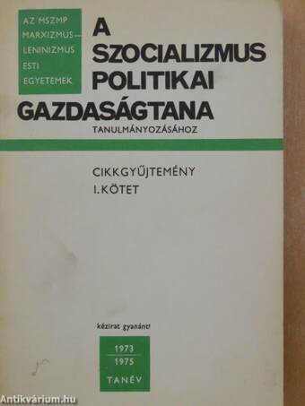 A szocializmus politikai gazdaságtana tanulmányozásához I.