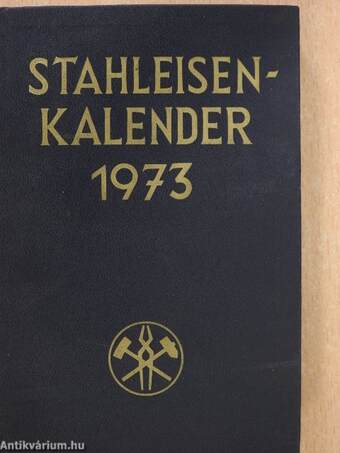Stahleisen-Kalender 1973.
