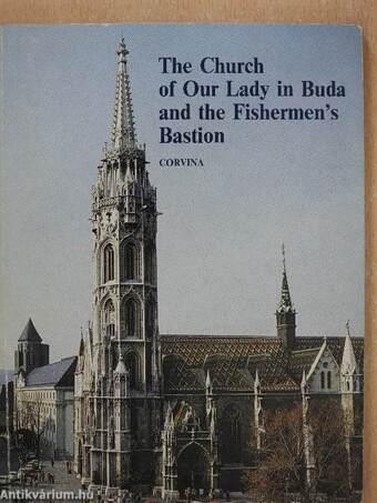 The Church of Our Lady in Buda and the Fishermen's Bastion