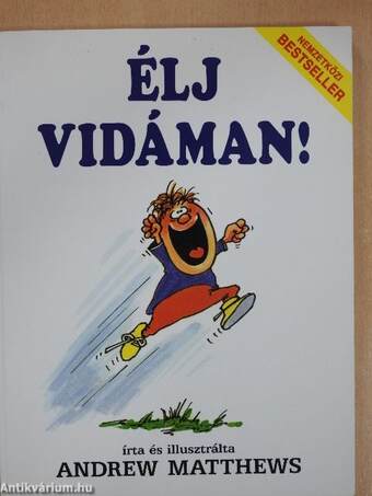 Élj vidáman!