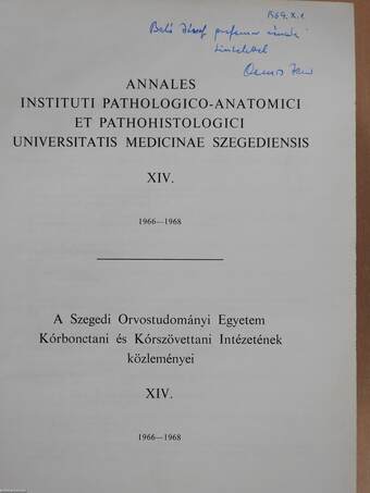 A Szegedi Orvostudományi Egyetem Kórbonctani és Kórszövettani Intézetének közleményei XIV. 1966-1968 (dedikált példány)