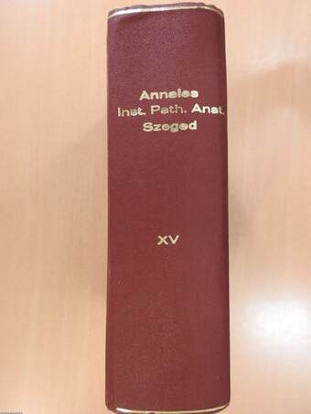 A Szegedi Orvostudományi Egyetem Kórbonctani és Kórszövettani Intézetének közleményei XV. 1969-1973 (dedikált példány)