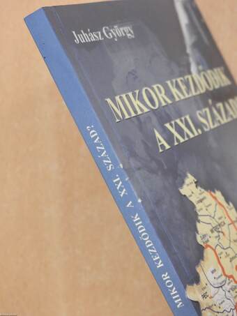 Mikor kezdődik a XXI. század? (dedikált példány)