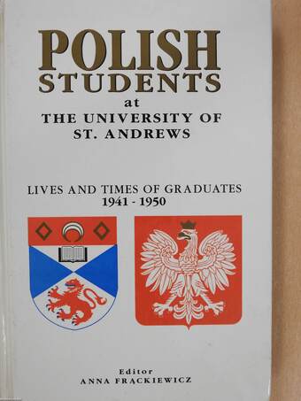 Polish Students at the University of St. Andrews (dedikált példány)