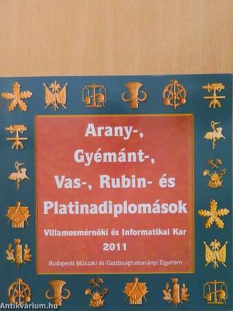 Arany-, Gyémánt-, Vas-, Rubin- és Platinadiplomások 2011