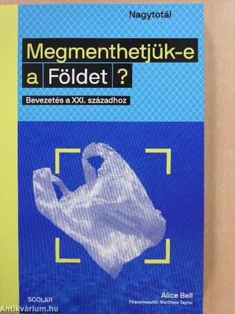 Megmenthetjük-e a Földet?