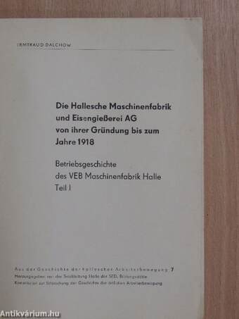 Die Hallesche Maschinenfabrik und Eisengießerei AG von ihrer Gründung bis zum Jahre 1918