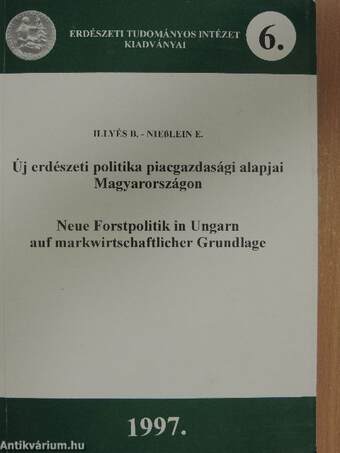 Új erdészeti politika piacgazdasági alapjai Magyarországon