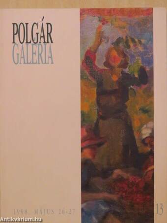 Polgár Galéria 13. májusi festmény, bútor, szőnyeg, ékszer, műtárgy, árverés