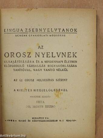 Az orosz nyelvnek elsajátítására és a mindennapi életben előforduló társalgás begyakorlására tanítóval, vagy tanító nélkül