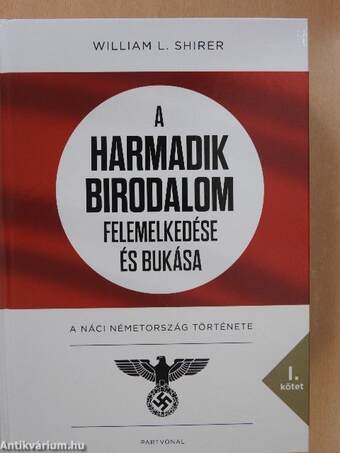 A harmadik birodalom felemelkedése és bukása I.