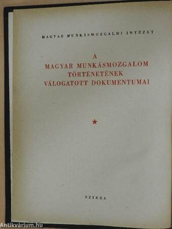 A magyar munkásmozgalom történetének válogatott dokumentumai II.