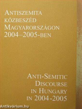 Antiszemita közbeszéd Magyarországon 2004-2005-ben