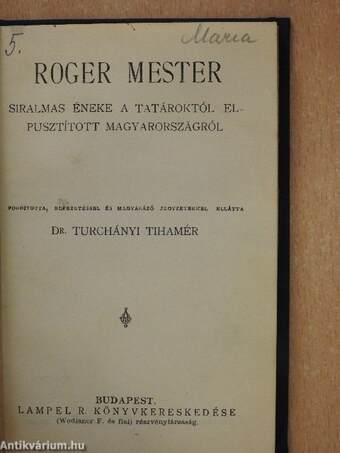 Roger Mester siralmas éneke a tatároktól elpusztított Magyarországról