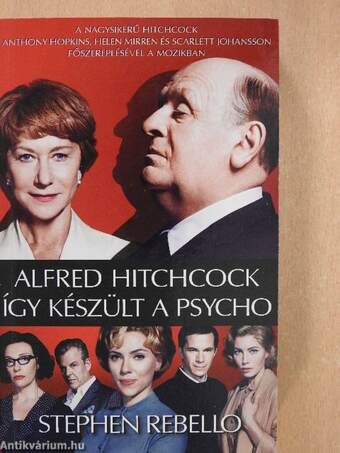 Alfred Hitchcock - Így készült a Psycho